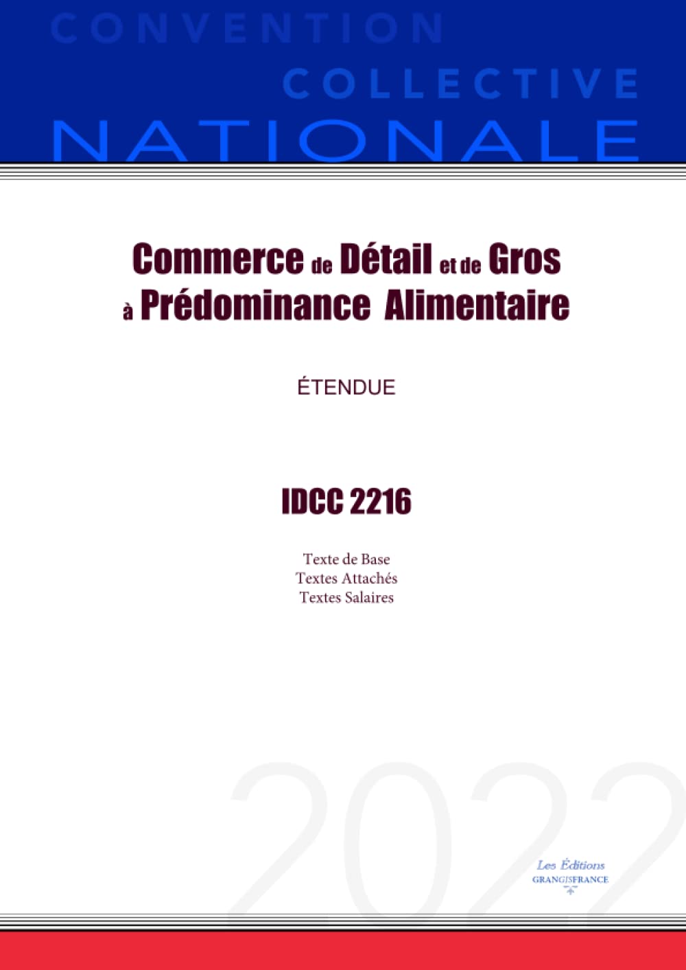 Convention Collective Nationale Commerce de Détail et de Gros à Prédominance Alimentaire IDCC 2216