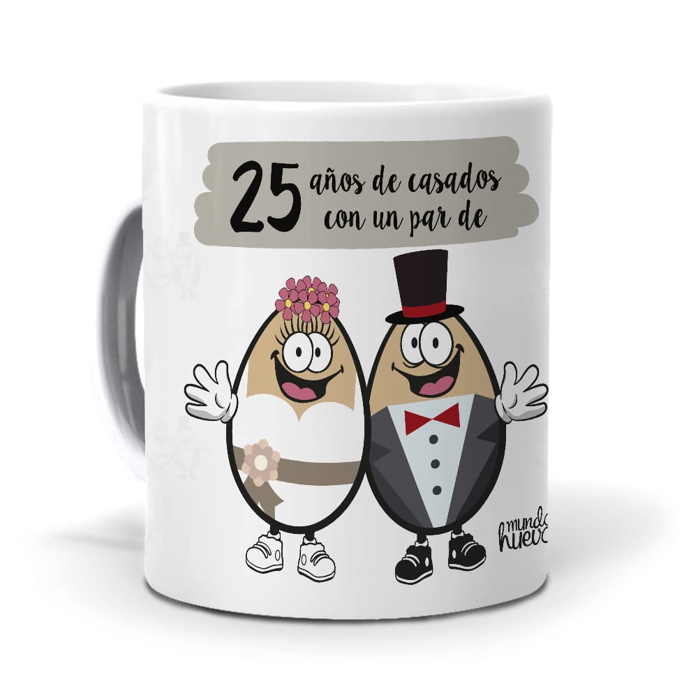 Regalo Divertido y Personalizado - Taza 25 Años de Casados con un Par de Huevos | Cerámica AAA 350 ml | Regalo Original para Aniversarios, Bodas y Fiestas | Tazas Únicas para Regalar