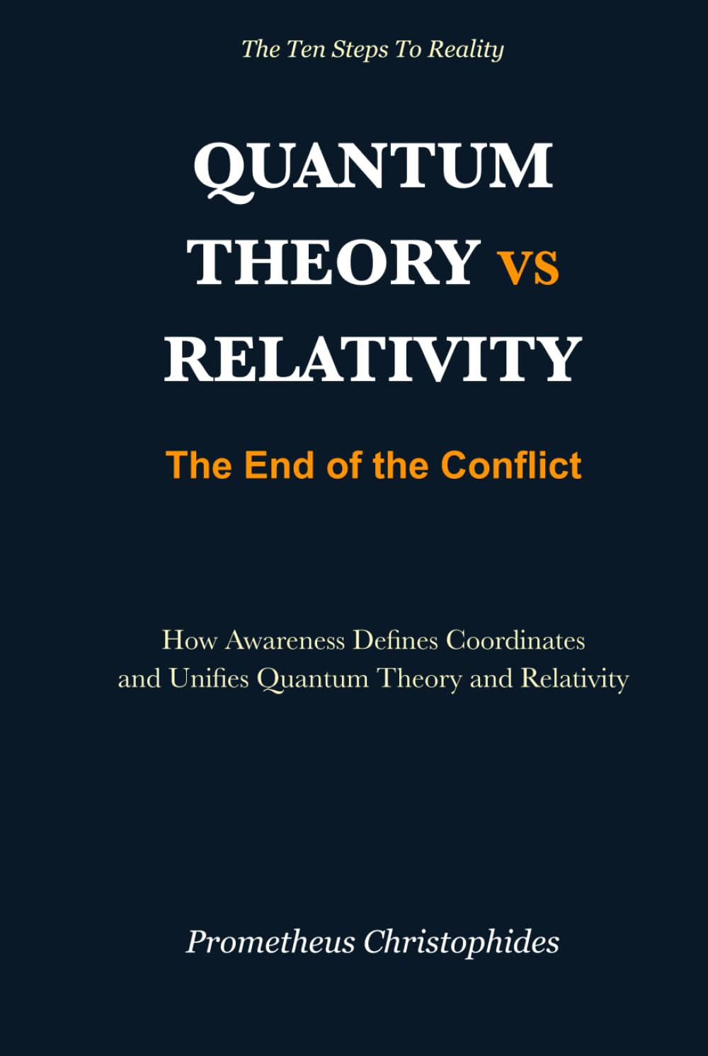 Quantum Theory vs Relativity - The End of the Conflict: How Awareness Defines Coordinatesand Unifies Quantum Theory and Relativity