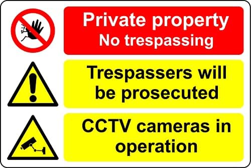 Private property no trespassing, trespassers will be prosecuted cctv cameras in operation Safety sign - 1mm Plastic sign (300mm x 200mm)