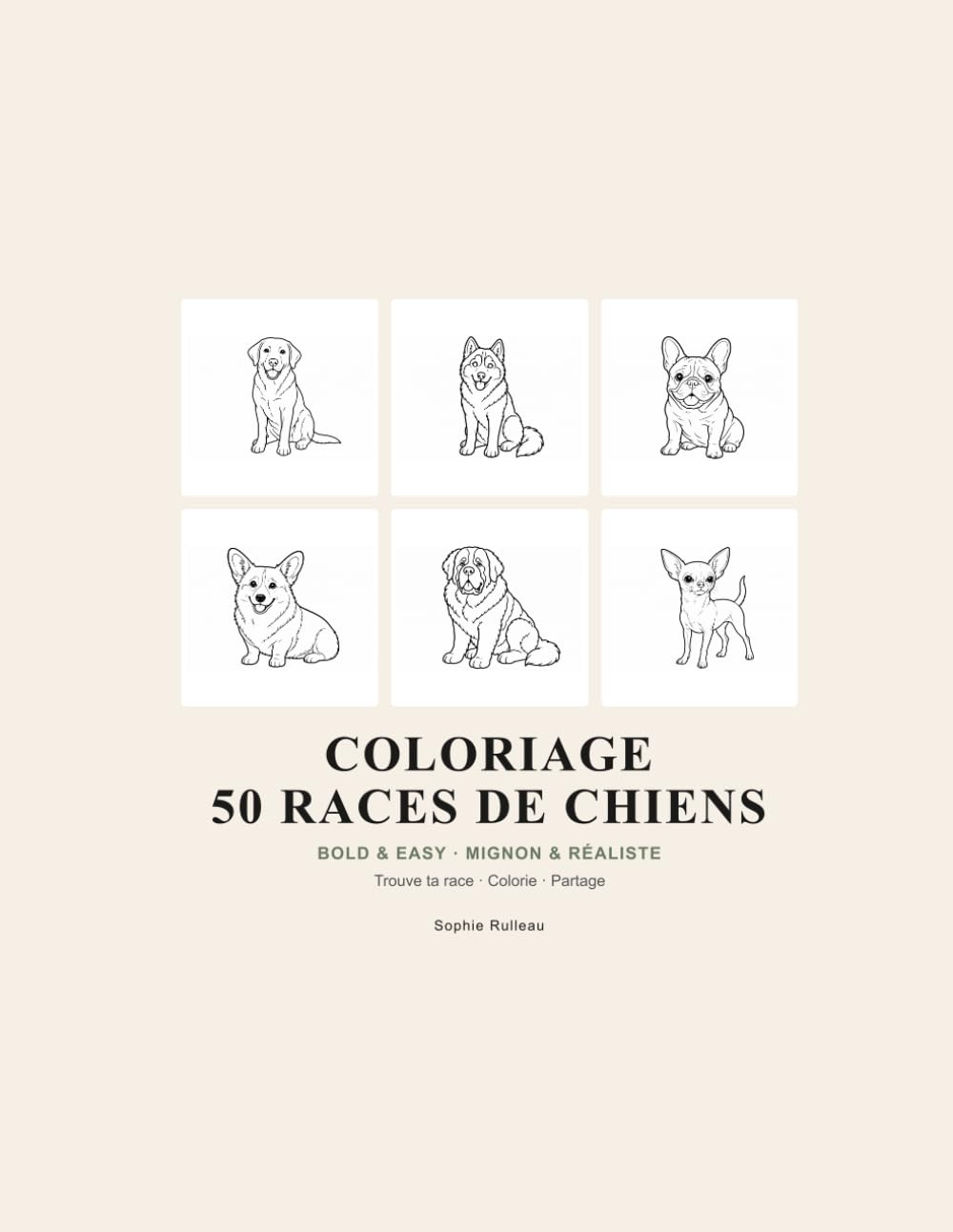 Coloriage 50 Races de Chiens: Bold & Easy · Trouve ta race et colorie · Adultes et enfants · Cadeau amoureux des chiens