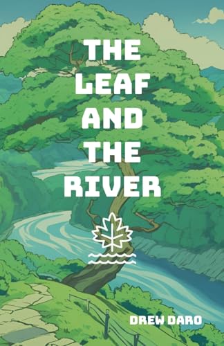 The Leaf and The River