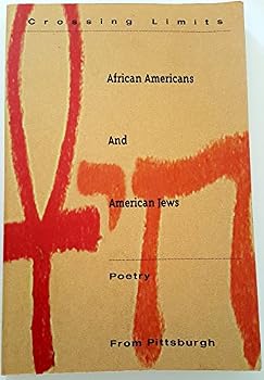 Paperback Crossing Limits: African Americans and American Jews - Poetry From Pittsburgh Book