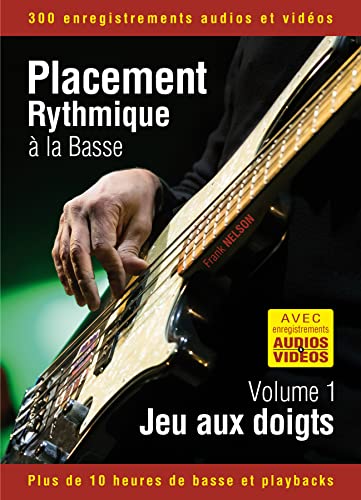 livre Placement rythmique à la basse - Jeu aux doigts (Livre grand format avec enregistrements audios et vidéos à télécharger)