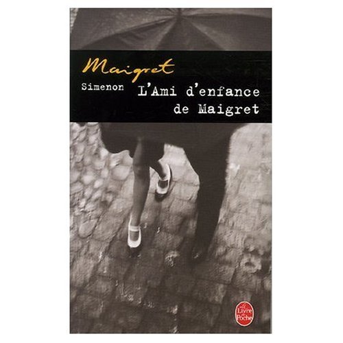 L'Ami D'Enfance De Maigret L'Ami D'Enfance De Maigret