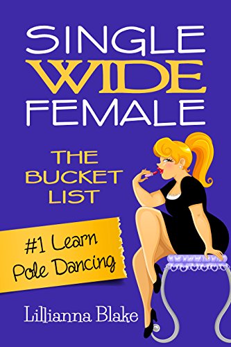 #1 Learn Pole Dancing (Single Wide Female: The Bucket List)