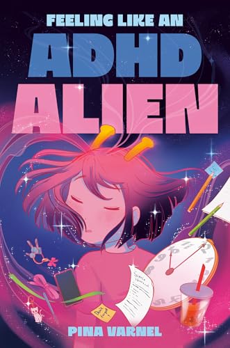 Feeling Like an ADHD Alien: A Graphic Novel