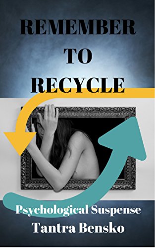 Remember to Recycle: Psychological Suspense (The Agents of the Nevermind Book 2)
