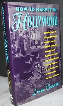 Hardcover How to Make It in Hollywood: All the Right Moves Book