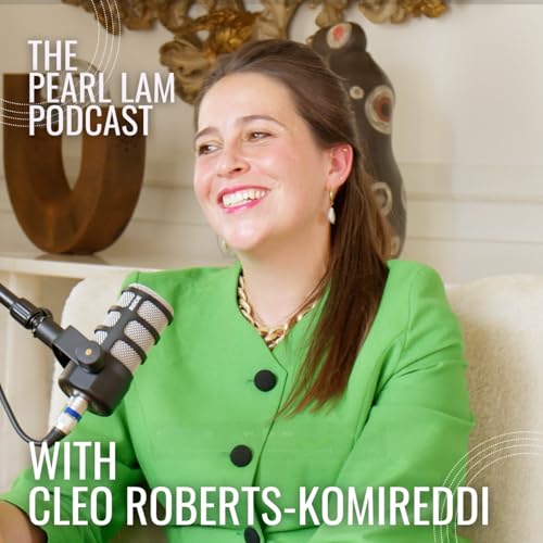 The Pearl Lam Podcast | With Cleo Roberts Komireddi