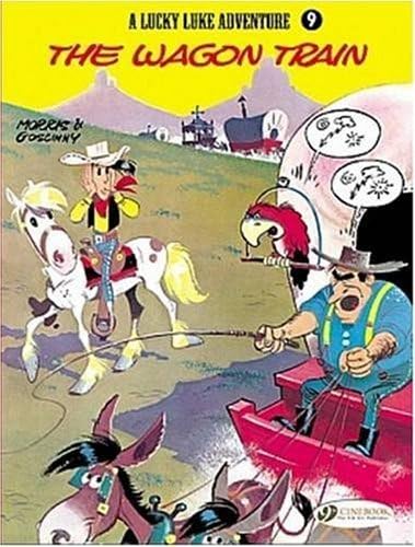 The Wagon Train: Lucky Luke 9 (A Lucky Luke Adventure) by Goscinny, Rene (2008) Paperback