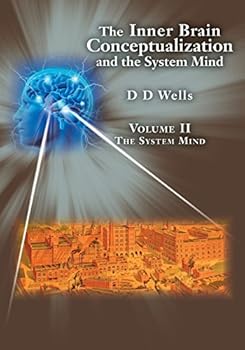 Paperback The Inner Brain Conceptualization and the System Mind: Volume II The System Mind Book