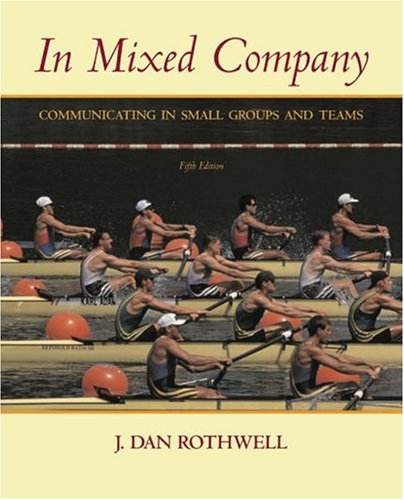 In Mixed Company: Communicating in Small Groups and Teams (with Info