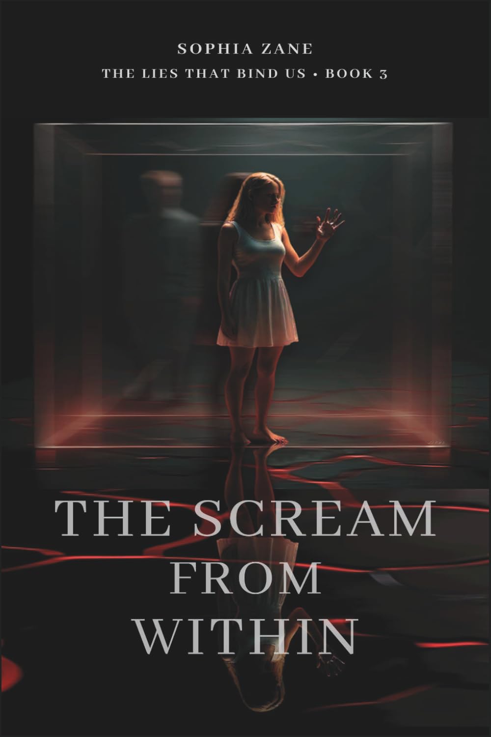 The Scream From Within: 3 (The Lies That Bind Us Series)