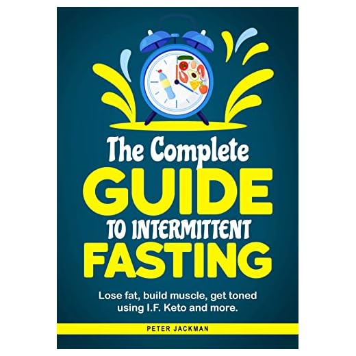 The Complete Guide to Intermittent Fasting: Lose fat, build muscle, get toned using I.F. Keto and more.