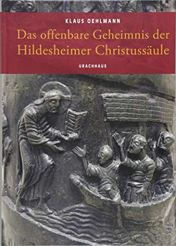 Das offenbare Geheimnis der Hildesheimer Christussäule Das offenbare Geheimnis der Hildesheimer Christussäule