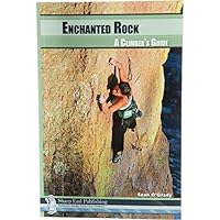 Enchanted Rock: A Climber's Guide 1892540746 Book Cover