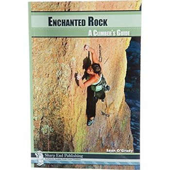 Enchanted Rock: A Climber's Guide