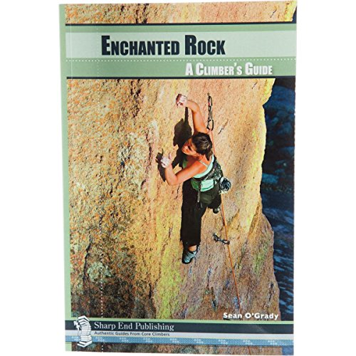 Enchanted Rock: A Climber's Guide 1892540746 Book Cover
