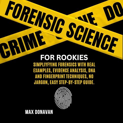 Forensic Science for Rookies by Max Donavan episode artwork