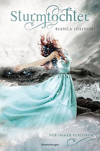 Sturmtochter, Band 2: Für immer verloren
