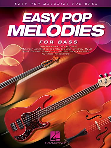 Easy Pop Melodies For Bass Various Artists | Bass Guitar and Double Bass Easy Pop Songbook | Melody Arrangements with Lyrics and Chord Symbols | 50 Pop Songs Collection for Students and Teachers
