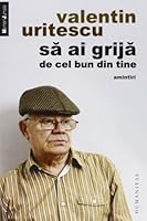 Să ai grijă de cel bun din tine: amintiri 9735039338 Book Cover