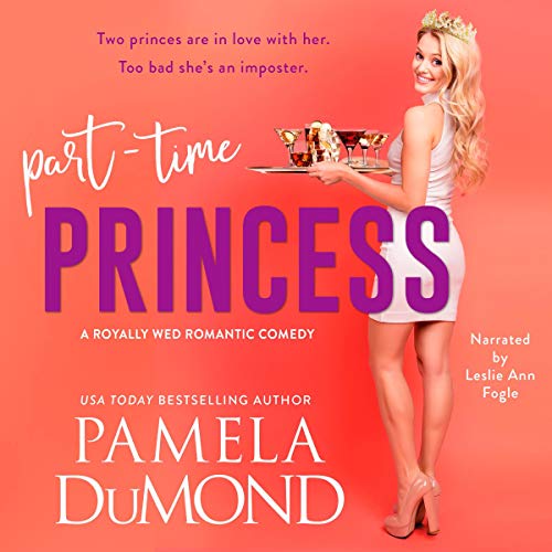 PartTime Princess LadiesinWaiting, Book 1 (Audible