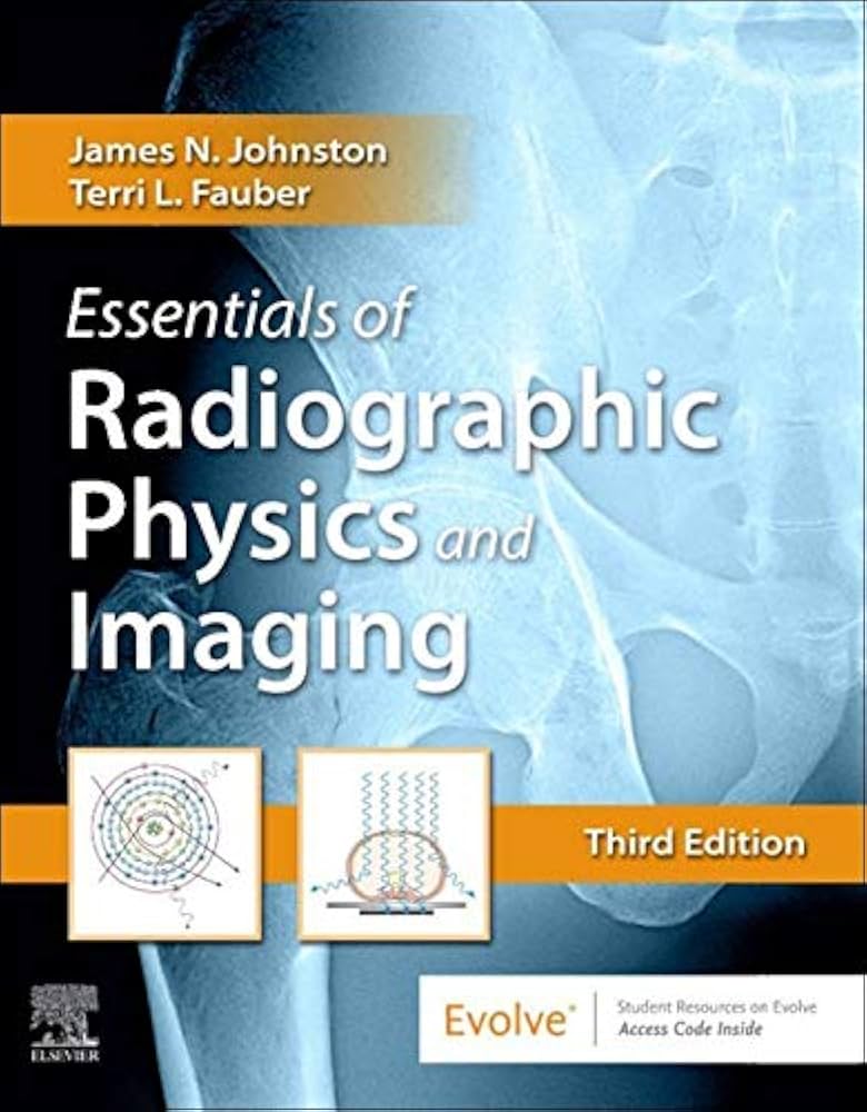 Essentials of Radiographic Physics and Imaging,  (James Johnston, Terri L. Fauber, 2019) 3rd Edition test bank cover - ISBN 9780323594486