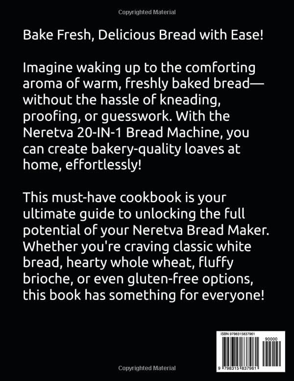 Back cover of the NERETVA BREAD MACHINE COOKBOOK, with text describing the benefits of using the cookbook and an ISBN barcode.