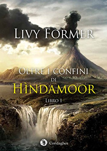 Oltre i confini di Hindamoor: 1 Oltre i confini di Hindamoor: 1