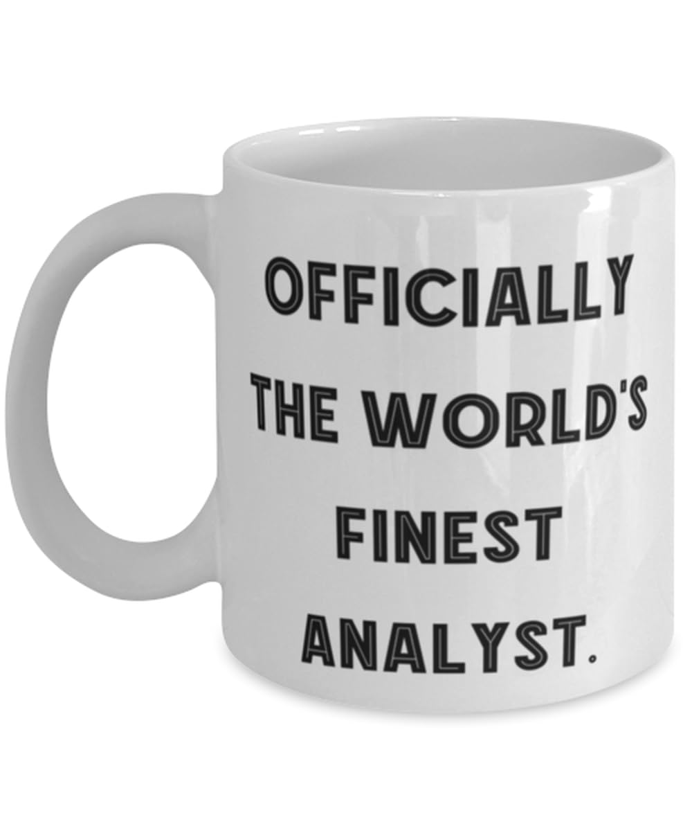 Sarcastic Analyst Gifts, Officially the World's Finest Analyst, Birthday 11oz 15oz Mug For Analyst from Coworkers, Analytical, Analytical thinker, Problem solver, Critical thinking, Presentation