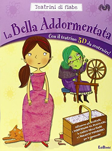 La bella addormentata. Teatrini di fiabe. Ediz. illustrata. Con gadget La bella addormentata. Teatrini di fiabe. Ediz. illustrata. Con gadget