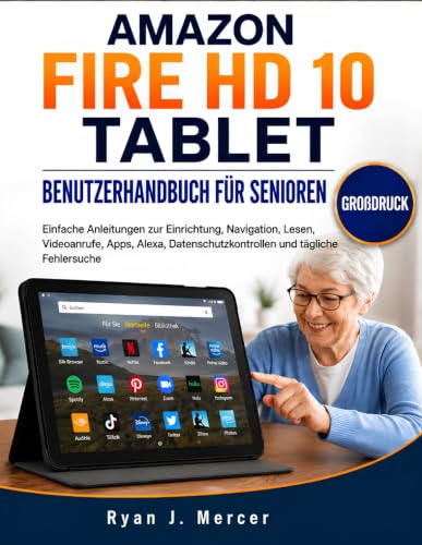 Amazon Fire HD 10 Tablet Benutzerhandbuch Für Senioren (Großdruck): Einfache Anleitungen zur Einrichtung, Navigation, Lesen, Videoanrufe, Apps, Alexa, ... und tägliche Fehlersuche (German Edition) image 2