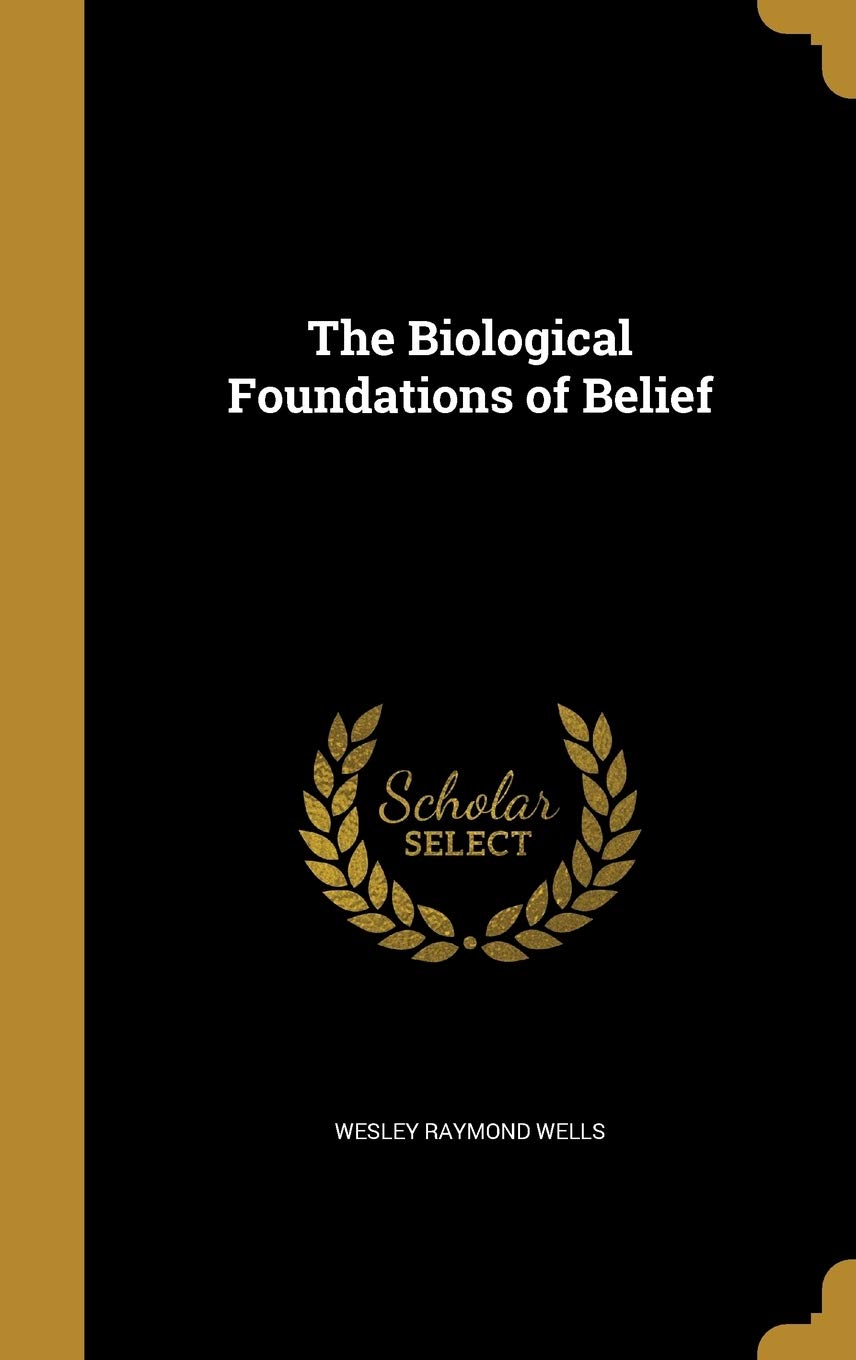 The Biological Foundations of Belief