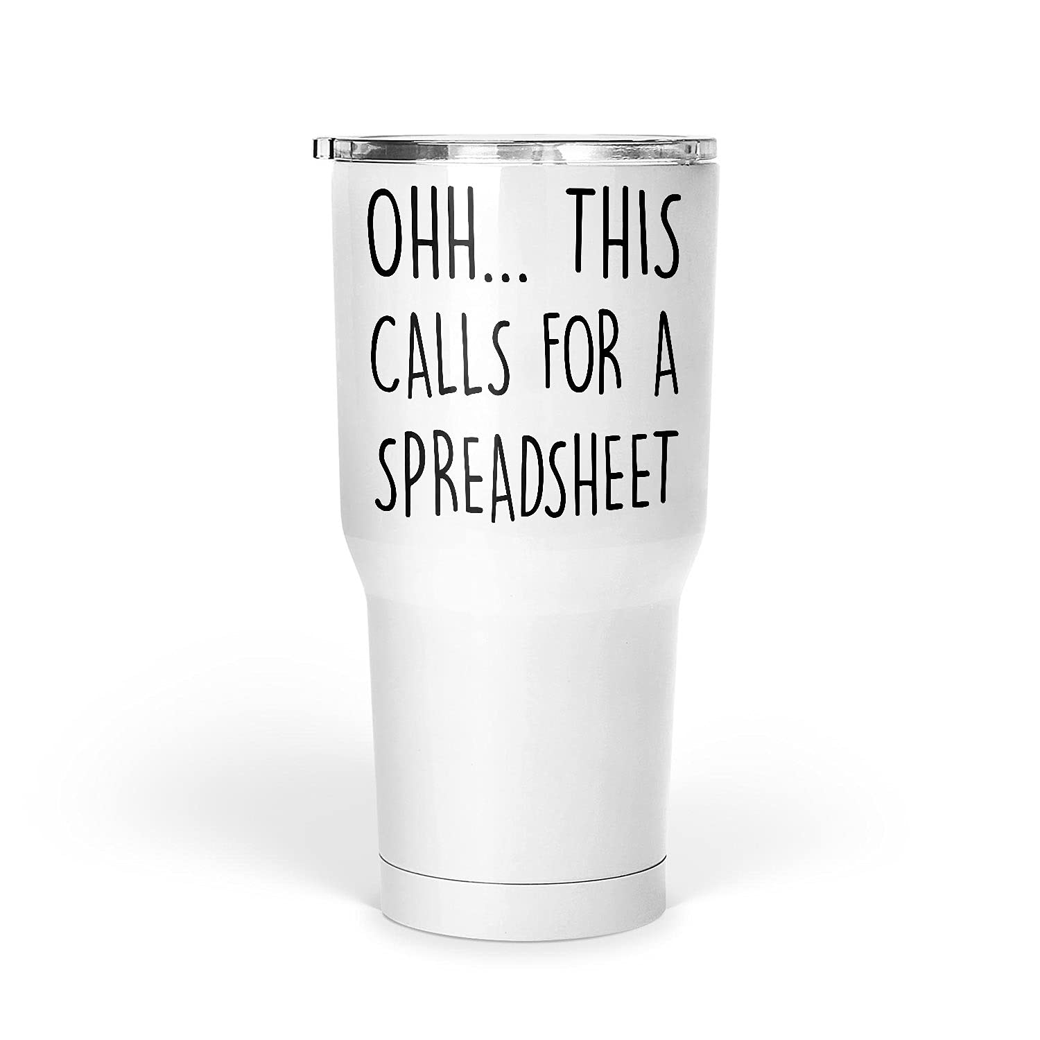 Accountant Gifts Appreciation Funny Tumbler Oh This Call For A Spreadsheet Gift For Men For Woman White 30 Oz