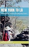 New York to LA: Via Hong Kong, Thailand, Australia, Italy, France...