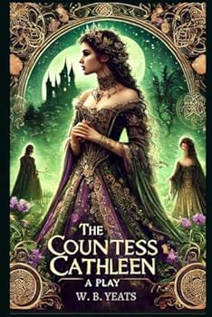 The Countess Cathleen: A Play