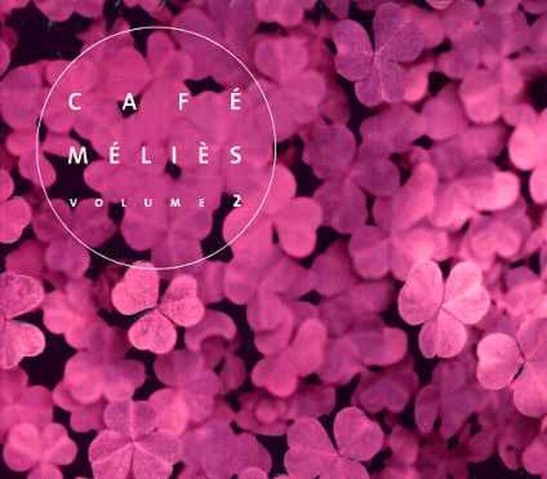 Café Méliès, vol. 2 [Audio CD] Cafe Melies and Artistes variés
