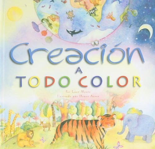 Creacion a todo color/ Colorful Creation (Spanish Edition)      Hardcover – January 1, 2009