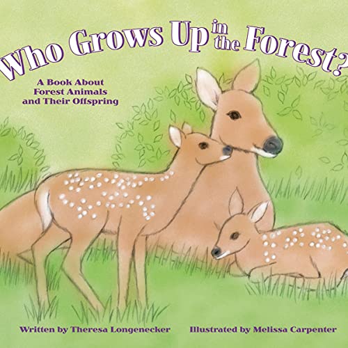 Who Grows Up in the Forest? by Theresa Longenecker, Melissa Carpenter episode artwork
