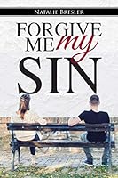 Forgive Me My Sin 1512706388 Book Cover
