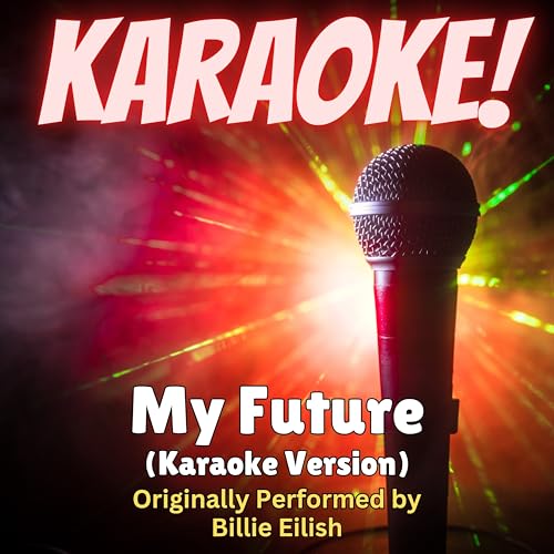 Play My Future (Karaoke Version Originally Performed by Billie Eilish