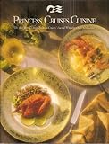 Princess Cruises Cuisine: The Best Recipes from Princess Cruises Award-Winning Chefs' Collection