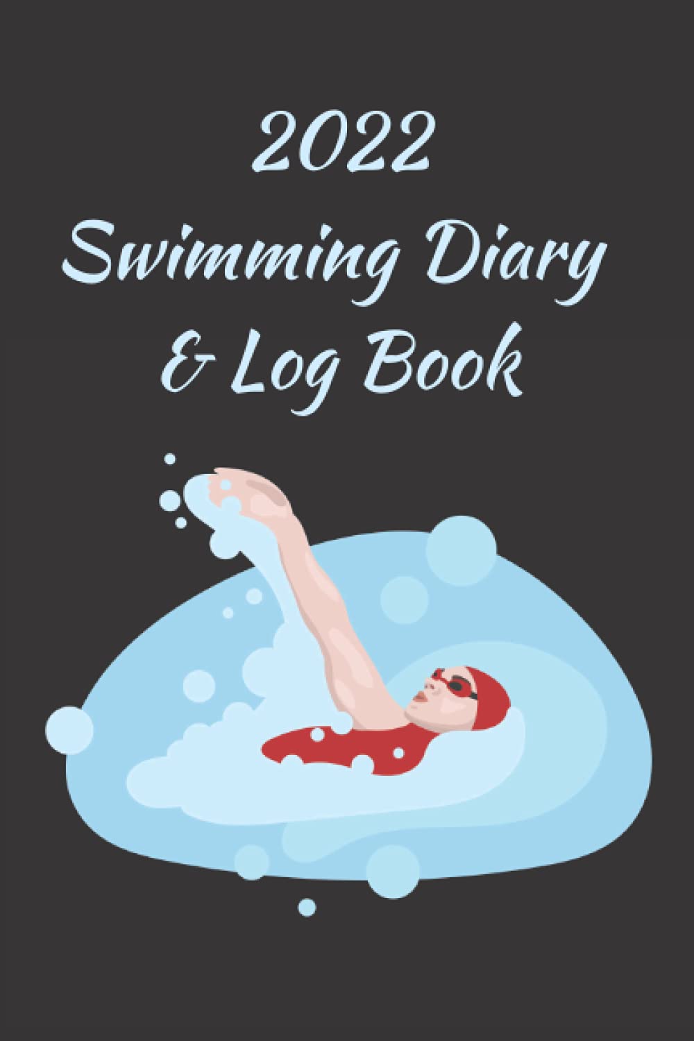 Buy 2022 Swimming Diary and Log Book For keeping track of goals