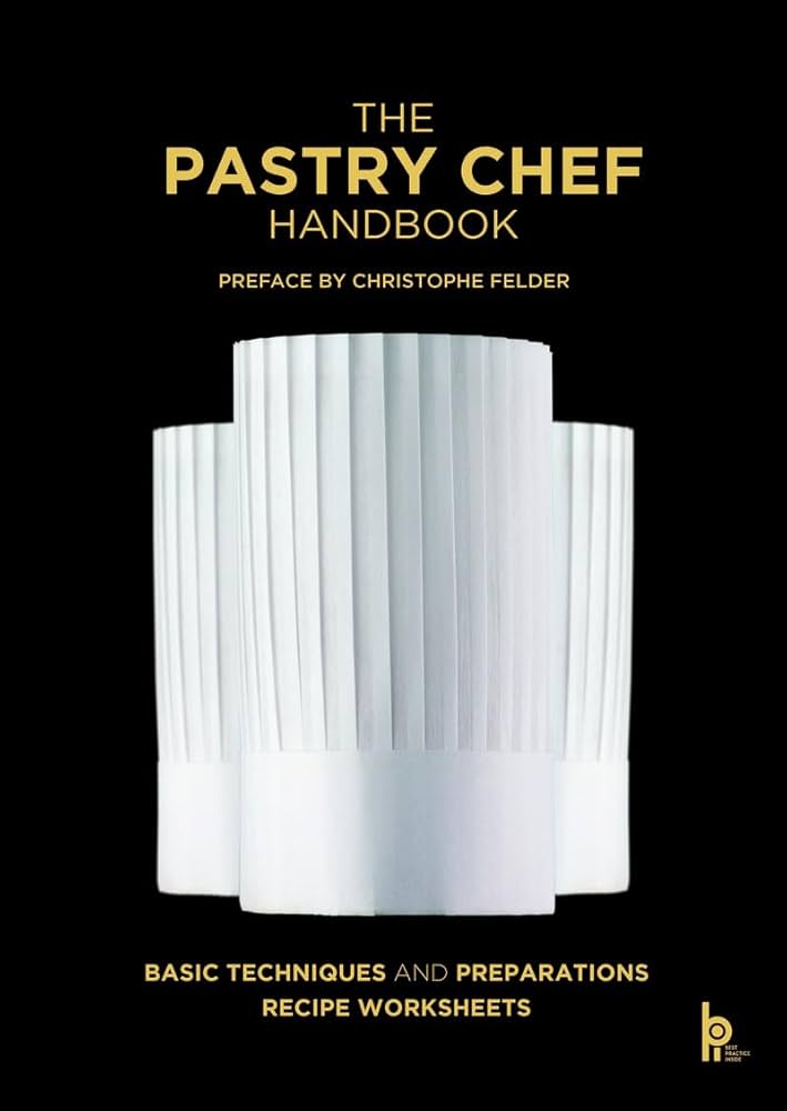 The Pastry Chef Handbook: La Patisserie de Reference: Zeiher