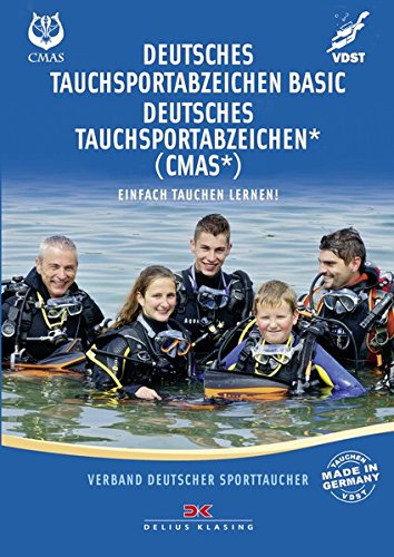 Deutsches Tauchsportabzeichen Basic / Deutsches Tauchsportabzeichen * (CMAS*): Einfach tauchen lerne Deutsches Tauchsportabzeichen Basic / Deutsches Tauchsportabzeichen * (CMAS*): Einfach tauchen lerne
