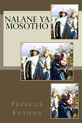 Nalane YA Mosotho: Letlotlo Le Tlotlontswe (Southern Sotho Edition)