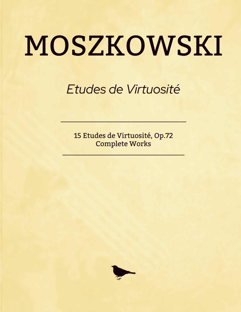 Moszkowski Etudes de Virtuosité: 15 Etudes de Virtuosité, Op.72 - Complete Works