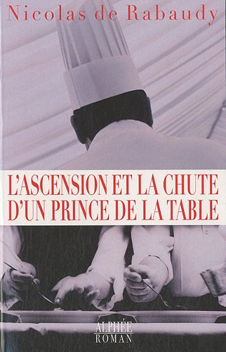L'ascension et la chute d'un prince de la table